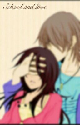 Школа и любовь(будет редактироваться)