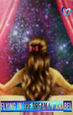 Flying in the dream of Anabel
