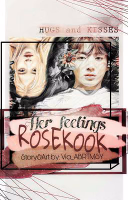 Её чувства/Her feelings || Rosekook