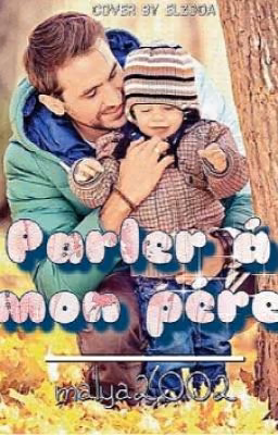 Parler à mon père | Поговорить с отцом