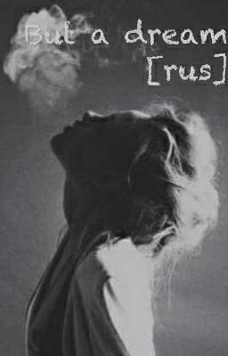But a dream [rus]