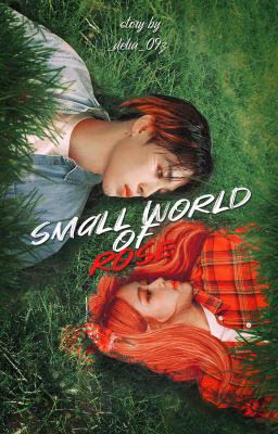 - Small World Of Rose -