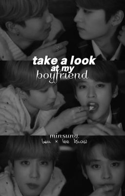 take a look at my boyfriend. [ЗАВЕРШЕНО]