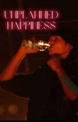 Unplanned happiness