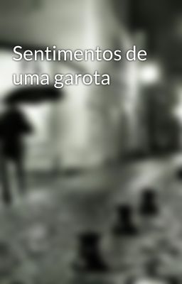 Sentimentos de uma garota