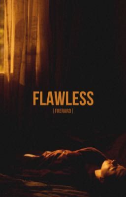 flawless |frerard|
