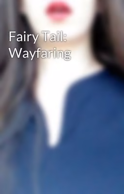 Fairy Tail: Wayfaring