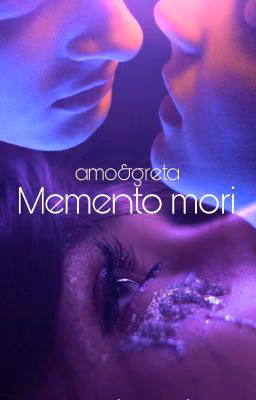 Memento mori/Amo&Greta