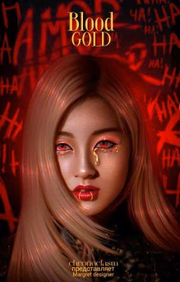Blood Gold / Идеи для Историй