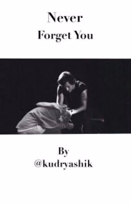 Never forget you