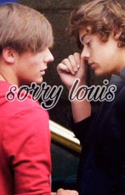 sorry louis|| l.s.
