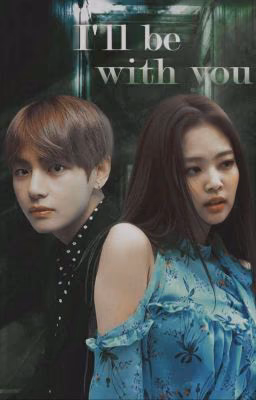 I'll be with you