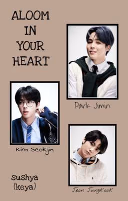 Aloom in your heart