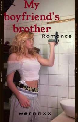 Брат моего парня|| D&J