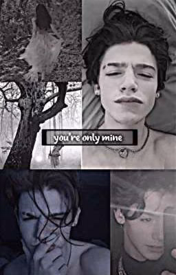 You're only mine. 18+