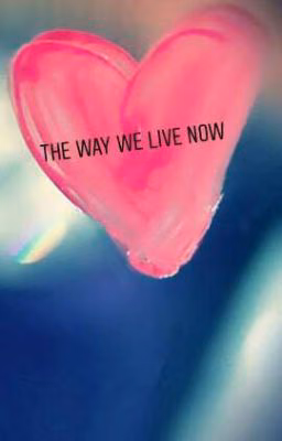 The Way We Live Now