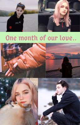 One month of our love...