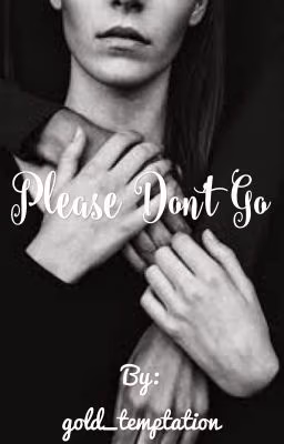 Please Don't Go