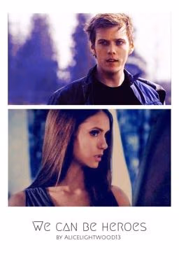 We can be heroes~