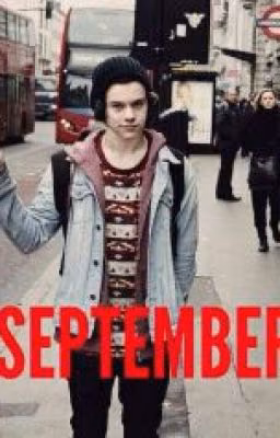 September. [Harry Styles]