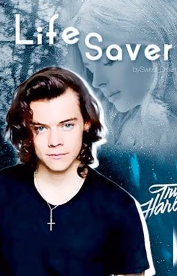 Life saver [ Harry Styles]