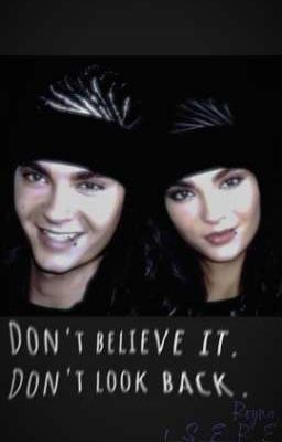 Don't believe it. Don't look back.