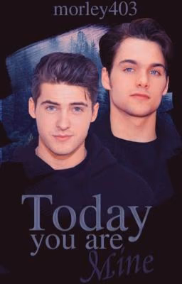 Today you are mine