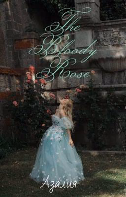 The Bloody Rose
