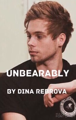 Unbearably (Luke Hemmings)