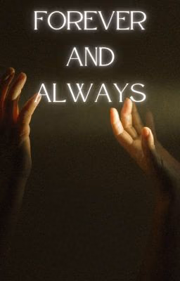 Forever and always