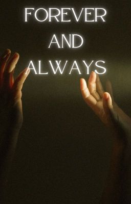 Forever and always