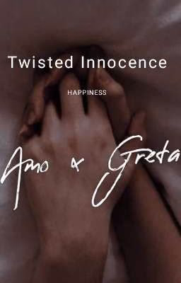 Twisted Innocence (Amo&Greta)