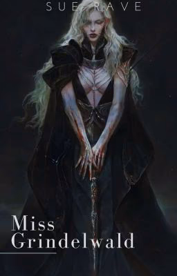 Miss Grendelwald[завершено]