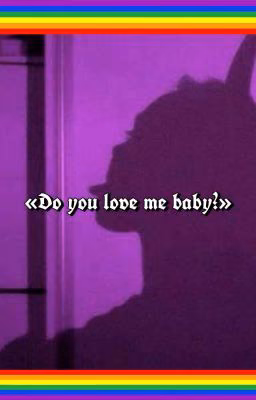 «Do you love me, baby?» [ЗАМОРОЖЕН]