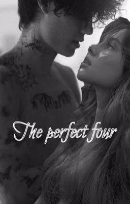 The perfect four |J.H|