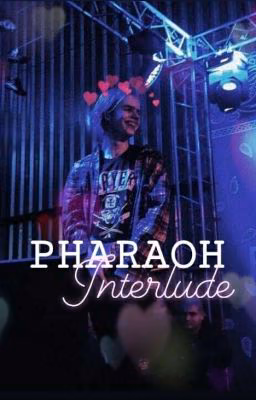 PHARAOH|Interlude