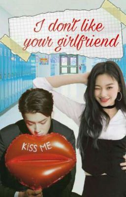 Мне не нравится твоя подружка