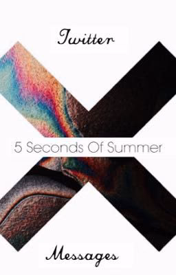 ~Twitter/5SOS/Messages~