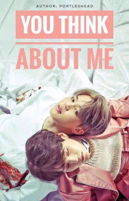 you think about me.