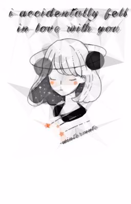 i accidentally fell in love with you ♃ b.b.h.