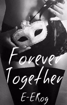 Forever Together [E-ERog]