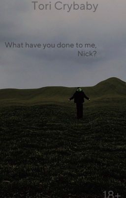 Что ты сделал со мной, Ник?