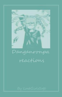 ✉『♡』Reactions Danganronpa[ЗАКОНЧЕНО]『♡』✉