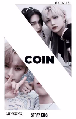 Coin |Minsung/Hyunlix|