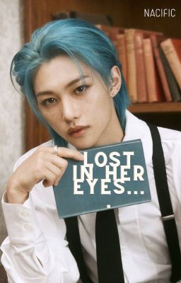 Lost In Her Eyes | Lee Felix | ru.