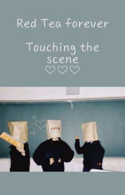 touching the scene