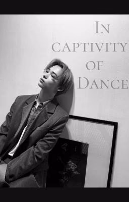 ~In captivity of dance~
