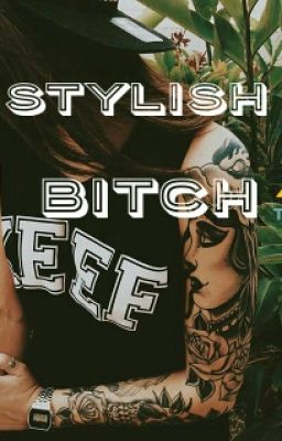 Stylish Bitch