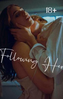 СЛЕДУЯ ЗА НЕЙ | FOLLOWING HER (18+)