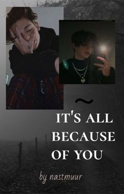 Это все из-за тебя//Закончен